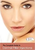 The Complete Guide to Dermal Filler Injections