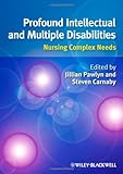 Profound intellectual and multiple disabilities : nursing complex needs