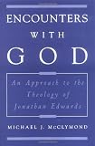 Image of Encounters with God: An Approach to the Theology of Jonathan Edwards (Religion in America Life)