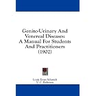 Genito-Urinary And Venereal Diseases: A Manual For Students And Practitioners (1902) by  Louis Ernst Schmidt and V. C. Pedersen