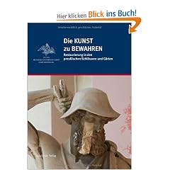 Jahrbuch der Stiftung Preussische Schl�sser und G�rten Berlin-Brandenburg: Die KUNST zu BEWAHREN: Restaurierung in den preu�ischen Schl�ssern und G�rten: 8