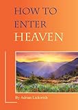 How to enter heaven