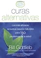 Curas Alternativas: Los mas eficaces remedios caseros naturales para 130 problemas de la salud