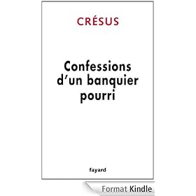 Confessions d'un banquier pourri