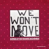 We Won`t Move: Songs of the Tenants` Movement LP