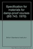 Specification for materials for damp-proof courses