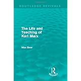 the life and teaching of karl marx routledge revivals