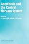 Anesthesia and the Central Nervous System (Developments in Critical Care Medicine and Anaesthesiology)