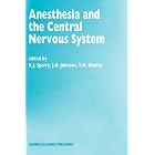 Anesthesia and the Central Nervous System (Developments in Critical Care Medicine and... by R.J. Sperry, J.O. Johnson, and T.H. Stanley
