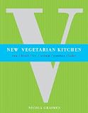 New Vegetarian Kitchen: Raw*Broil*Fry*Steam*Simmer*Bake