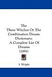 41tekQhs6XL. SL160  The Three Witches Or The Combination Dream Dictionary: A Complete List Of Dreams