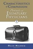 Characteristics of Compassion: Portraits of Exemplary Physicians Characteristics of Compassion: Portraits of Exemplary Physicians