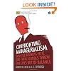 Confronting Managerialism: How the Business Elite and Their Schools Threw Our Lives Out of Balance (Economic Controversies)