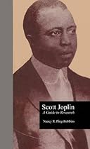 Scott Joplin: A Guide to Research (Routledge Music Bibliographies) Scott Joplin: A Guide to Research (Routledge Music Bibliographies)