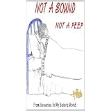 Not a Sound. Not a Peep (In My Sister's World)