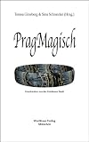 PragMagisch. Geschichten aus der Goldenen Stadt (German Edition)