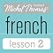 Michel Thomas Beginner French Lesson 2