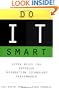 Do IT Smart: Seven Rules for Superior Information Technology Performance