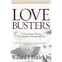 Love Busters: Protecting Your Marriage from Habits That Destroy Romantic Love