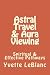 Astral Travel & Aura Viewing: Spiritual & Effective Pathways