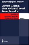 Current Issues in Liver and Small Bowel Transplantation (Keio University International Symposia for Life Sciences and Medicine)
