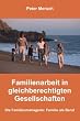 Familienarbeit in gleichberechtigten Gesellschaften: Die Familienmanagerin: Familie als Beruf