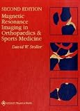 Magnetic Resonance Imaging in Orthopaedics and Sports Medicine