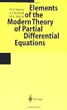 Elements of the Modern Theory of Partial Differential Equations