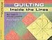 Quilting Inside the Lines: Machine & Frame Quilting (Golden Threads)