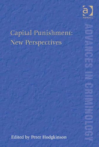 Capital Punishment: New Perspectives (Advances in Criminology)