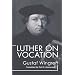 Luther on Vocation
