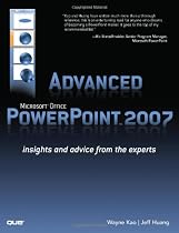 Advanced Microsoft Office PowerPoint 2007: Insights and Advice from the Experts