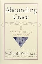 Abounding Grace An Anthology Of Wisdom
