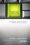Surfing for God: Discovering the Divine Desire Beneath Sexual Struggle
