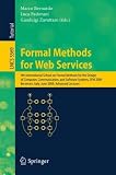 Formal Methods for Web Services: 9th International School on Formal Methods for the Design of Computer, Communication and Software Systems, SFM 2009, ... / Programming and Software Engineering)