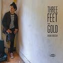 Three Feet From Gold