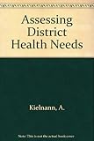 Assessing district health needs, Services and systems : protocols for rapid data collection and analysis