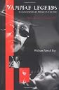 Vampire Legends in Contemporary American Culture: What Becomes a Legend Most