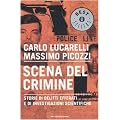 Scena del crimine. Storie di delitti efferati e di investigazioni scientifiche
