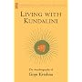 Living with Kundalini: Autobiography of Gopi Krishna (Shambhala Dragon Editions)