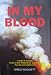 In My Blood: A Man in Trouble Lured to the Middle East and Africa by Cash and Soldiering