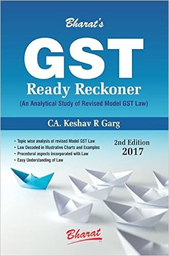 GST Ready Reckoner ( An Analytical Study of Revised Model GST Law ) by Keshav Garg