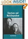 Emotions and Multilingualism (Studies in Emotion and Social Interaction)