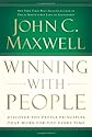 Winning with People: Discover the People Principles That Work for You Every Time