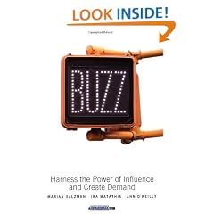 Buzz: Harness the Principles of Influence and Create Demand (Brandweek)