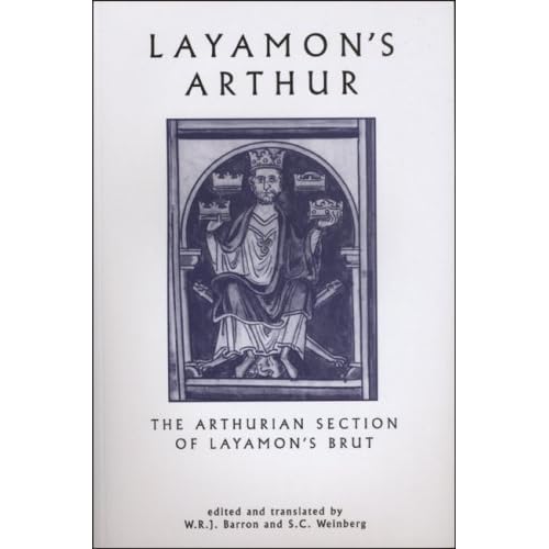 Layamon's Arthur: The Arthurian Section of Layamon's Brut (University of Exeter Press - Exeter Medieval Texts and Studies)