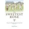 The Sweetest Rose: 150 Years of Yorkshire County Cricket Club