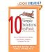 10 Simple Solutions to Panic: How to Overcome Panic Attacks, Calm Physical Symptoms, and Reclaim Your Life