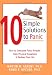 10 Simple Solutions to Panic: How to Overcome Panic Attacks, Calm Physical Symptoms, and Reclaim Your Life