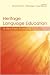 Heritage Language Education: A New Field Emerging